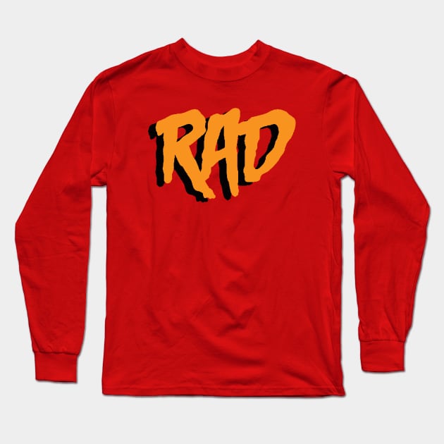 R A D Long Sleeve T-Shirt by Thinkerman